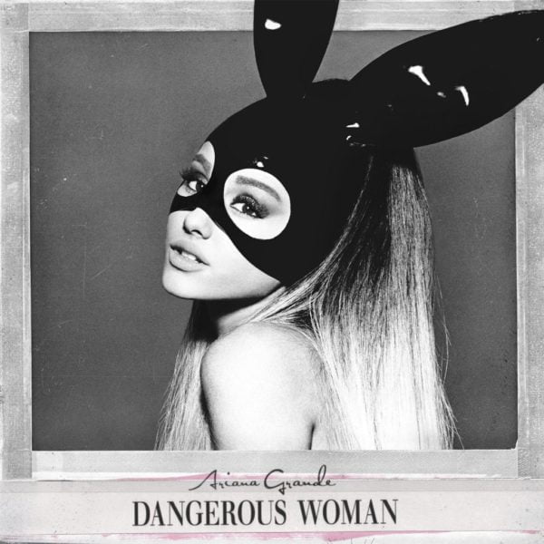 ARIANA GRANDE Dangerous Woman