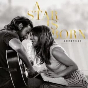 LADY GAGA & BRADLEY COOPER - A Star Is Born Soundtrack