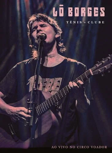 DVD Lô Borges – Tênis + Clube – Ao Vivo no Circo Voador