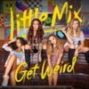 CD Little Mix - Get Weird