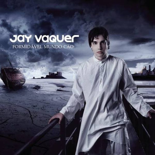 CD Jay Vaquer - Formidável Mundo Cão