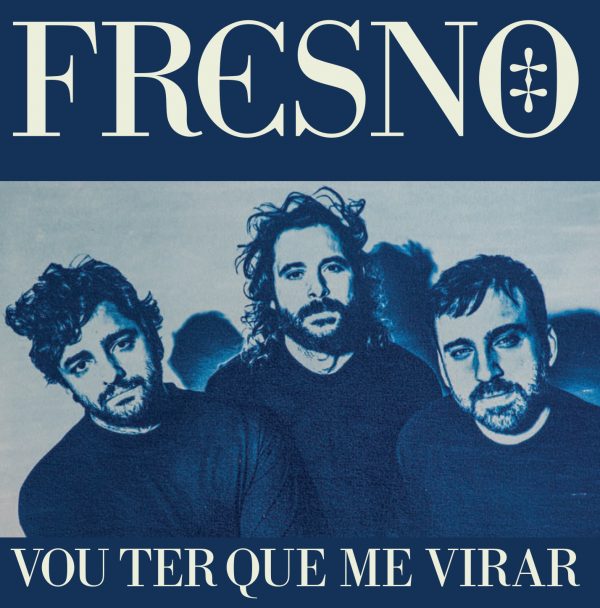 FRESNO - VOU TER QUE ME VIRAR