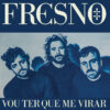 FRESNO - VOU TER QUE ME VIRAR