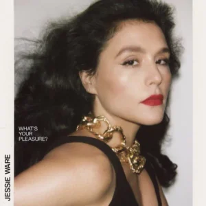 Vinil Jessie Ware - What's Your Pleasure?