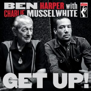 Vinil Ben Harper with Charlie Musselwhite - Get Up! (10th Anniversary Edition)