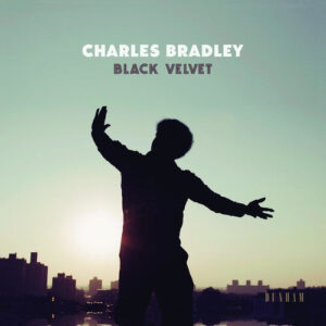 Vinil Charles Bradley - Black Velvet