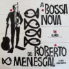 Vinil Roberto Menescal E Seu Conjunto - A Bossa Nova De Roberto Menescal E Seu Conjunto