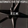 Vinil R.E.M. - Automatic For The People