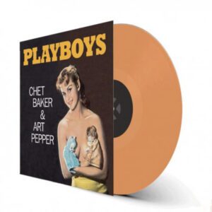 Vinil Chet Baker & Art Pepper - Playboys (Orange Vinyl)